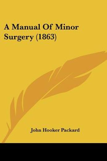 a manual of minor surgery (1863)