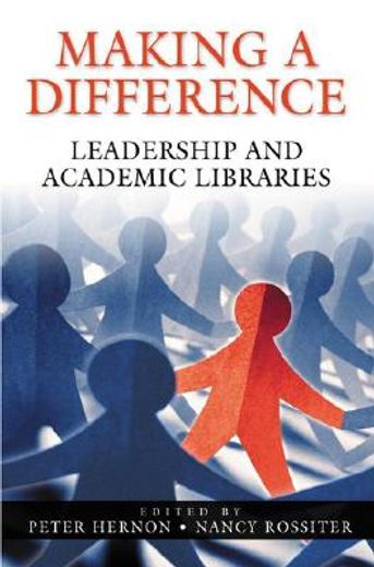making a difference,leadership and academic libraries