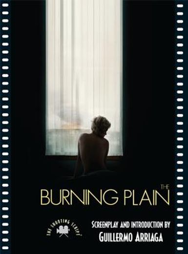 the burning plain,the shooting script