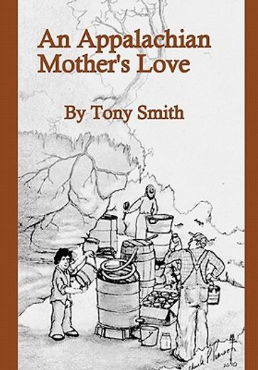 an appalachian mother`s love (en Inglés)