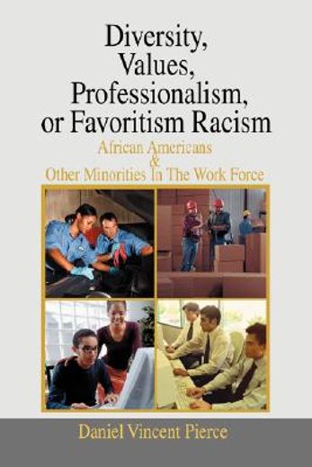diversity, values, professionalism,or favoritism racism