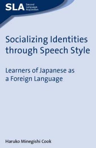 Socializing Identities Through: Learners of Japanese as a Foreign Language
