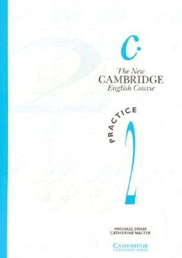the new cambridge english course 2: practice (in English)