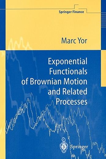 exponential functionals of brownian motion and related processes (en Inglés)