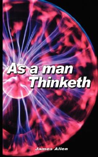 as a man thinketh (en Inglés)