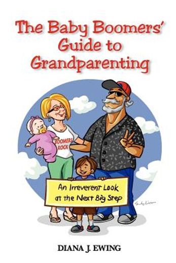 the baby boomers ` guide to grandparenting (in English)