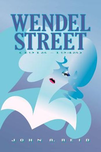 wendel street,(1918 - 1948)