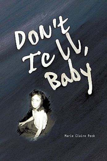 don´t tell baby,a survivor´s tale