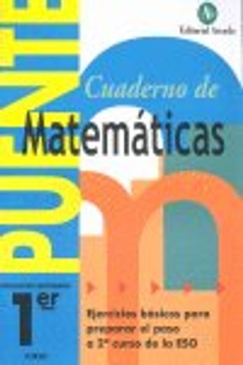 Cuaderno De Matemáticas. Puente 1Er Curso Secundaria. Ejercicios Básicos Para Preparar El Paso A 2º Curso De La ESO