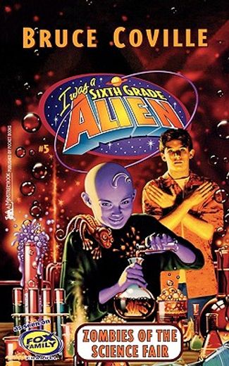i was a sixth grade alien,zombies of the science fair (en Inglés)