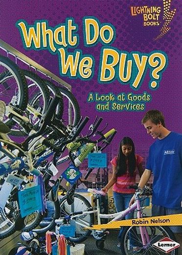what do we buy?,a look at goods and services