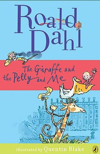 the giraffe and the pelly and me (in English)