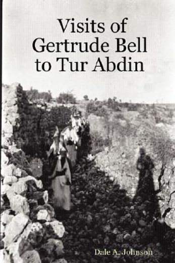 visits of gertrude bell to tur abdin
