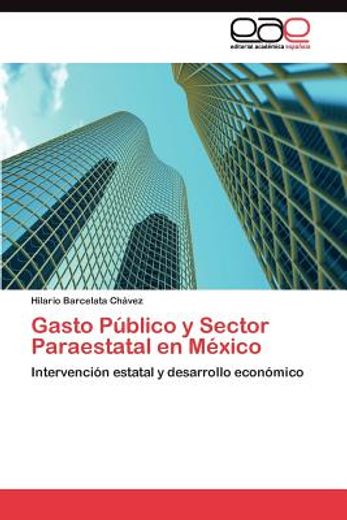 gasto p blico y sector paraestatal en m xico (in Spanish)