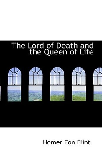 the lord of death and the queen of life