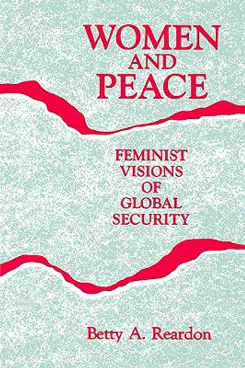 women and peace,feminist visions of global security