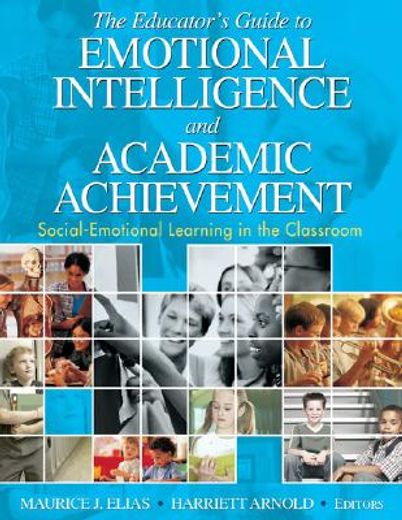 the educator´s guide to emotional intelligence and academic achievement,social-emotional learning in the classroom (in English)