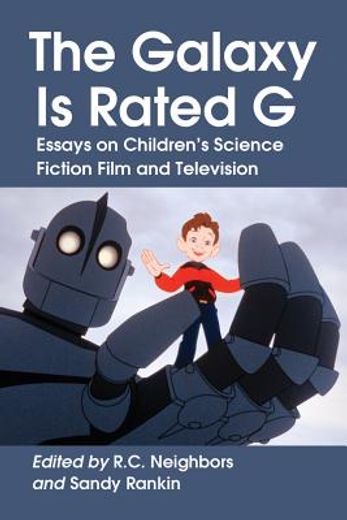 the galaxy is rated g,essays on children`s science fiction film and television