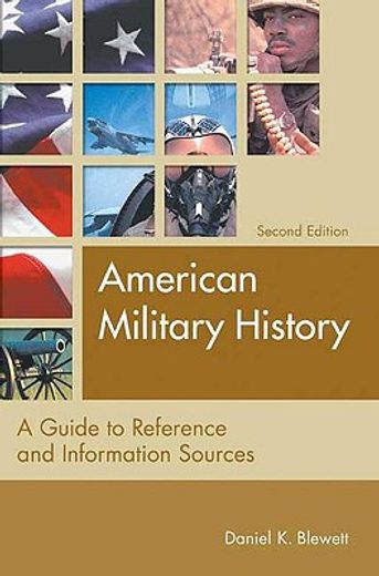 american military history,a guide to reference and information sources
