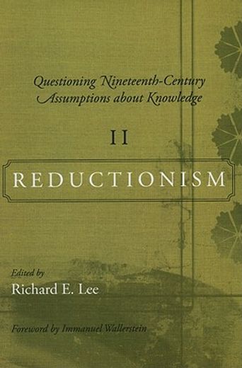 Questioning Nineteenth-Century Assumptions about Knowledge, Volume 2: Reductionism (en Inglés)