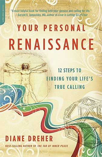 your personal renaissance,12 steps to finding your life´s true calling