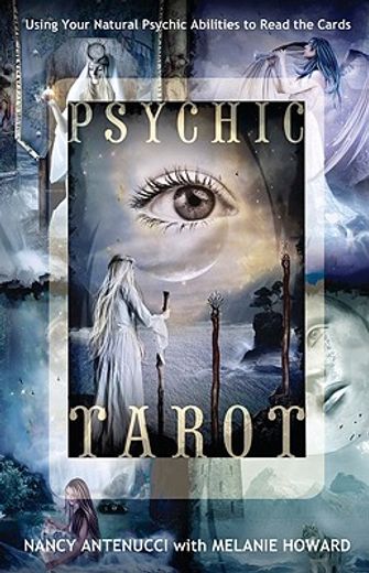 Psychic Tarot: Using Your Natural Psychic Abilities to Read the Cards (en Inglés)