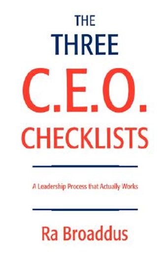 the three c.e.o. checklists:a leadership process that actually works