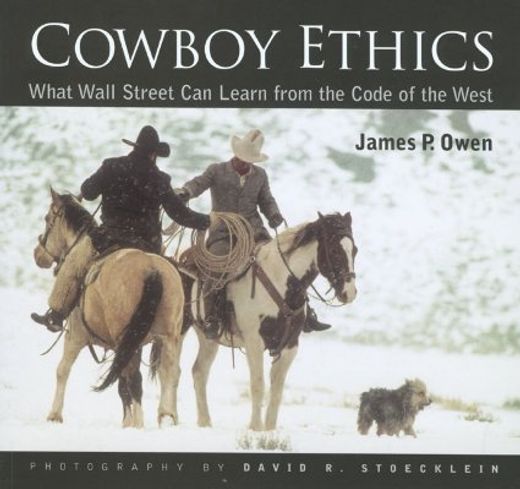 Libro cowboy ethics,what wall street can learn from the code of the ...