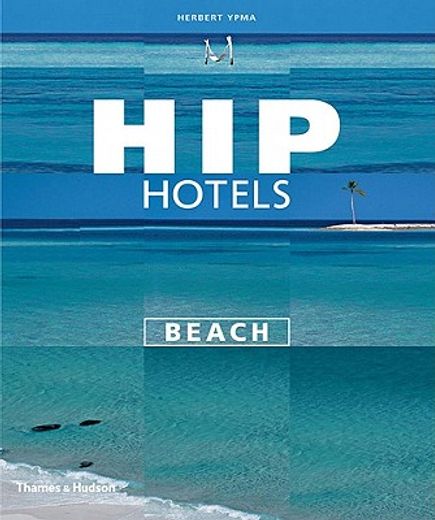 hip hotels,beach