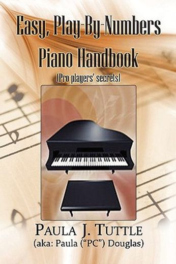 easy, play-by-numbers piano handbook,pro-players’ secrets (en Inglés)