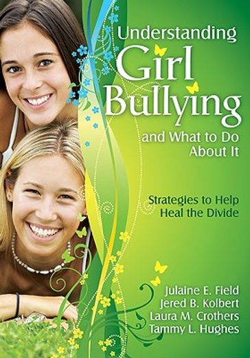 understanding girl bullying and what to do about it,strategies to help heal the divide