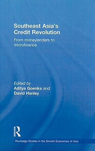southeast asia´s credit revolution,from moneylenders to microfinance