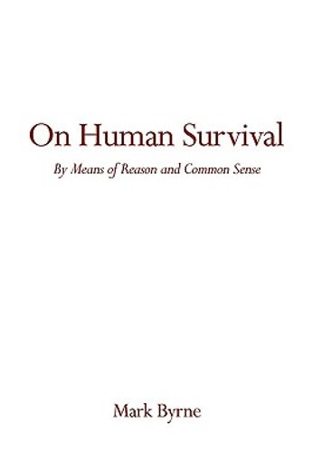 on human survival: by means of reason and common sense