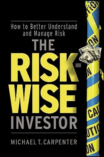 the "risk-wise" investor,how to better understand and manage risk (in English)