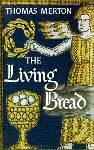 the living bread (en Inglés)