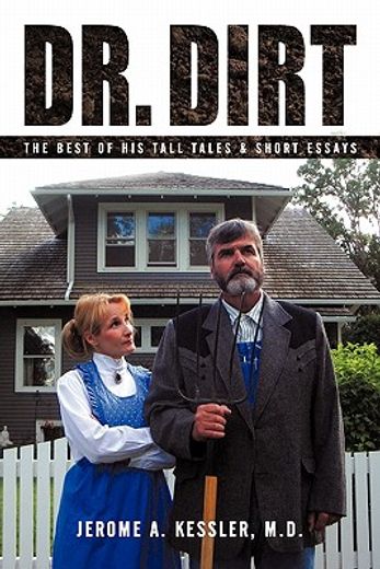 dr. dirt,the best of his tall tales & short essays (en Inglés)