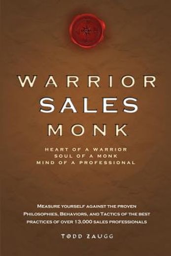 warrior sales monk,heart of a warrior, soul of a monk, mind of a professional (en Inglés)