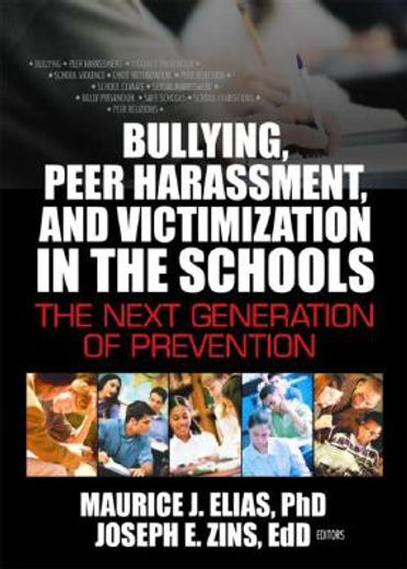 bullying, peer harassment, and victimization in the schools,the next generation of prevention