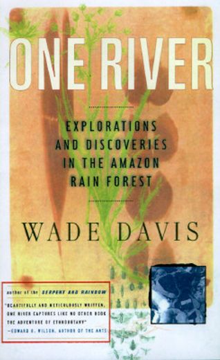 One River: Explorations and Discoveries in the Amazon Rain Forest [Idioma Inglés] (en Inglés)