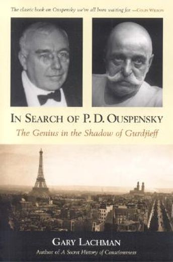 in search of p.d. ouspensky,the genius in the shadow of gurdjieff (en Inglés)