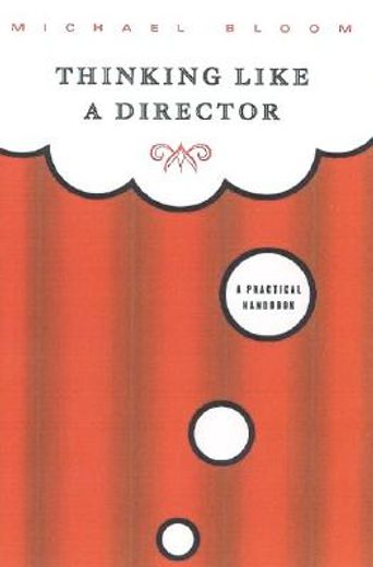thinking like a director,a practical handbook