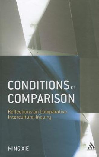 conditions of comparison,reflections on comparative intercultural inquiry