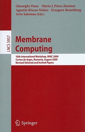 membrane computing,10th international workshop, wmc 2009 curtea de arges, romania, august 24-27, 2009 revised selected