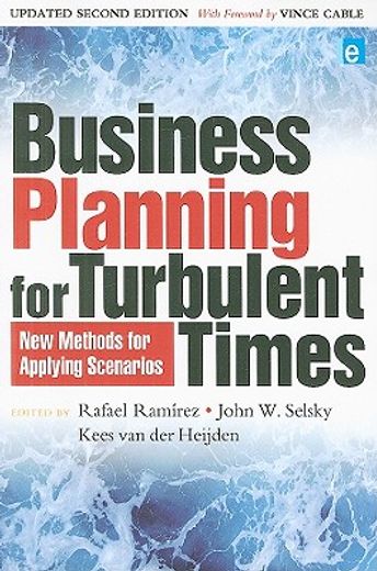 business planning for turbulent times,new methods for applying scenarios