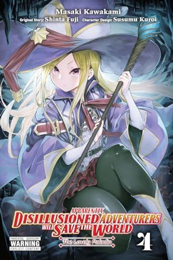 Apparently, Disillusioned Adventurers Will Save the World, Vol. 4 (Manga) (Apparently, Disillusioned Adventurers wi, 4) (en Inglés)
