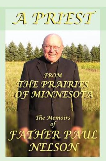 a priest from the prairies of minnesota (en Inglés)