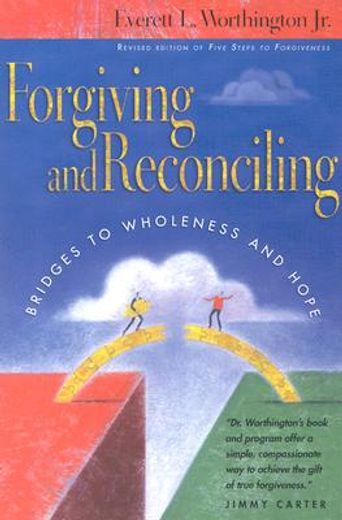forgiving and reconciling,bridges to wholeness and hope (en Inglés)