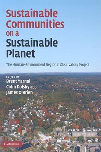 sustainable communities on a sustainable planet,the human-environment regional observatories project