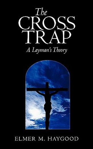 the cross trap,a layman´s theory