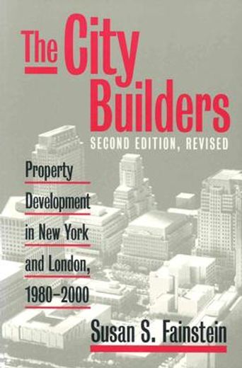 the city builders,property development in new york and london, 1980-2000